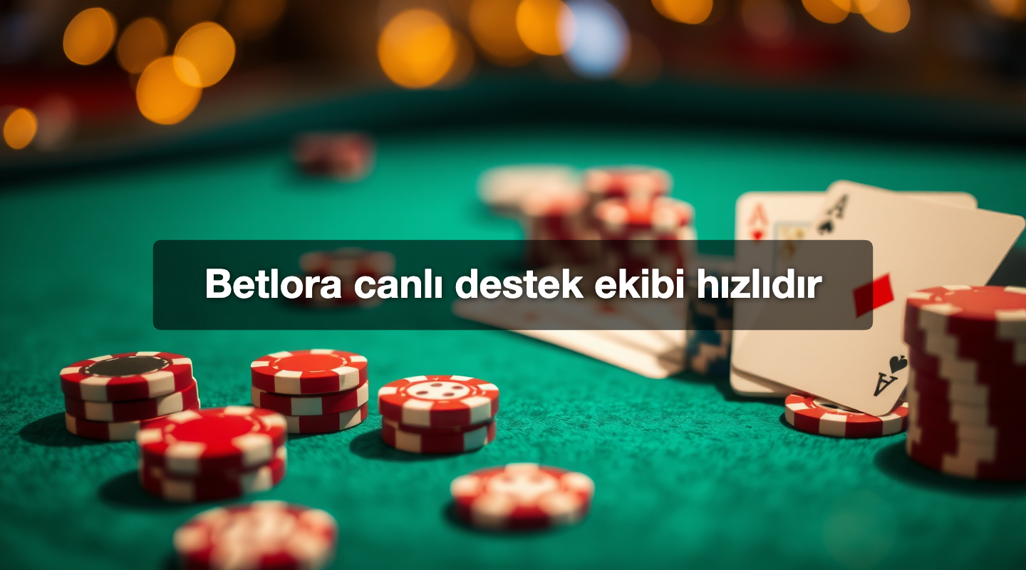 Betlora canlı destek ekibi hızlıdır 1 Betlora canlı destek ekibi hızlıdır
