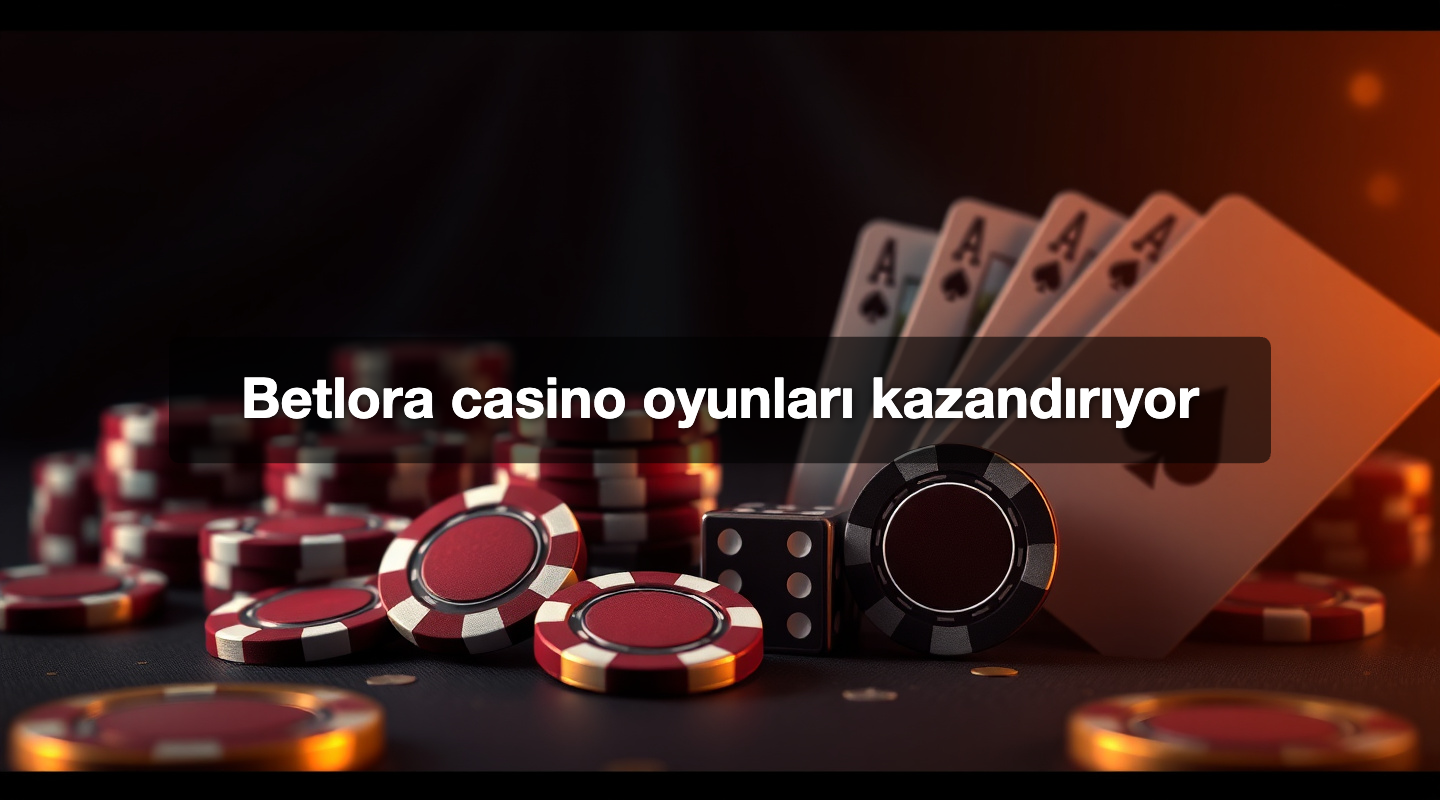 Betlora casino oyunları kazandırıyor 1 Betlora casino oyunları kazandırıyor